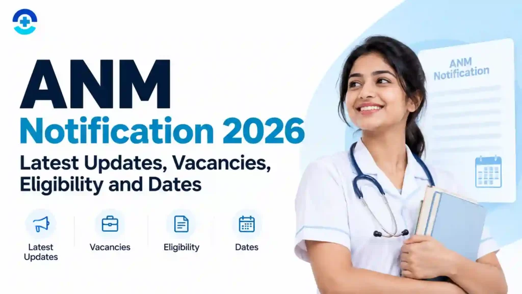 ANM notification 2026 updates covering nursing admissions, government vacancies and application deadlines.